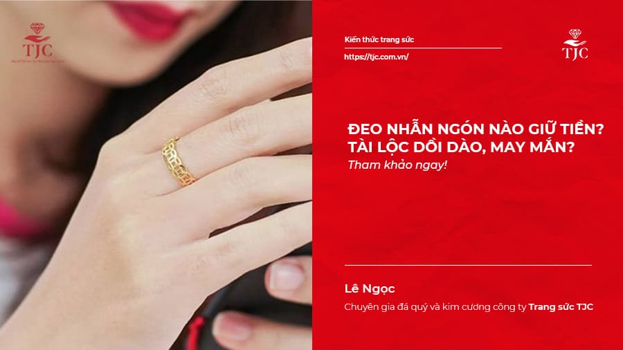 Ý nghĩa đeo nhẫn các ngón tay nữ chuẩn phong thủy