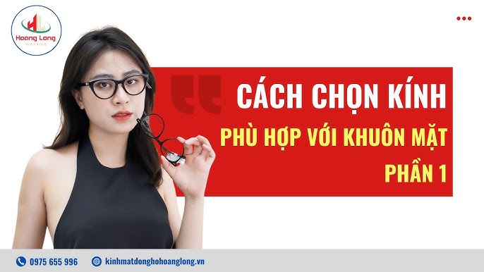 Cách chọn gọng kính phù hợp với khuôn mặt